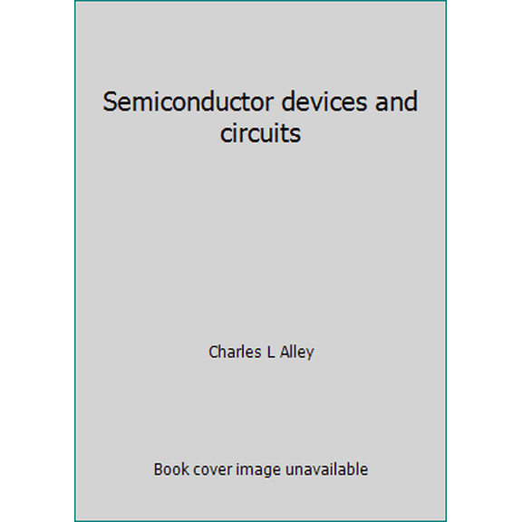 Pre-Owned Semiconductor devices and circuits (Hardcover) 0471023302 9780471023302