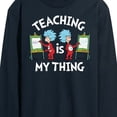 thumbnail image 3 of Dr. Seuss - Teaching Is My Thing - Men's Long Sleeve T-Shirt, 3 of 6