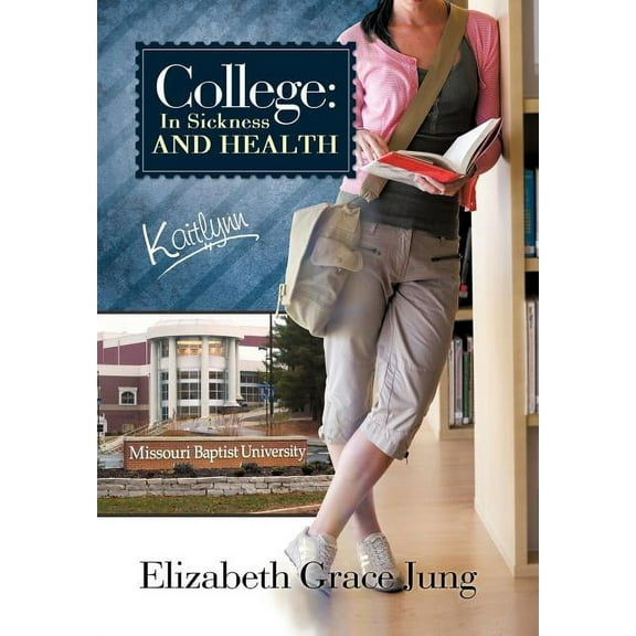 College: In Sickness and Health Kaitlynn