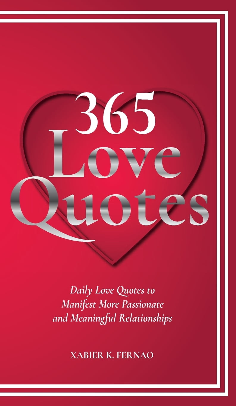 365 Love Quotes: Daily Love Quotes to Manifest More ... 365 Love Quotes: Daily Love Quotes to Manifest More ...