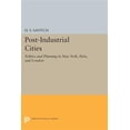 thumbnail image 1 of Pre-Owned Princeton Legacy Library Post-Industrial Cities: Politics and Planning in New York, Paris, and London, Book 935, (Paperback), 1 of 1