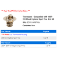 thumbnail image 2 of Thermostat - Compatible with 2007 - 2010 Ford Explorer Sport Trac 4.6L V8 2008 2009, 2 of 2