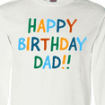 thumbnail image 4 of Inktastic Happy Birthday Dad Long Sleeve T-Shirt, 4 of 5