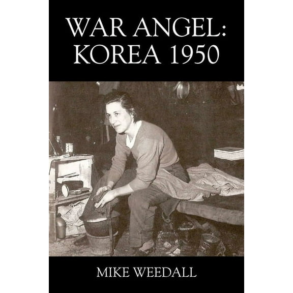 War Angel: Korea 1950, (Paperback)