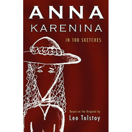 Anna Karenina : In 100 Sketches