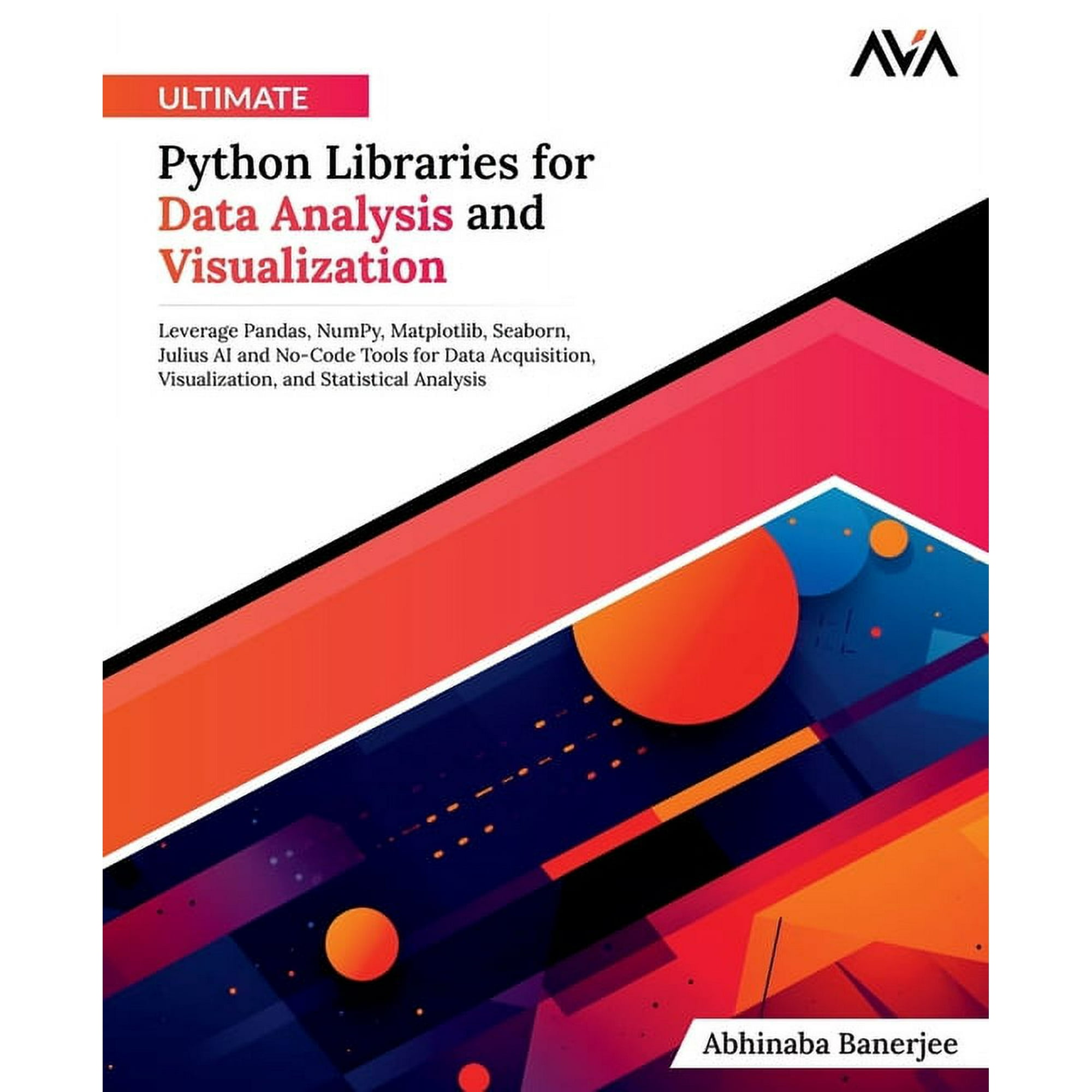 Ultimate Python Libraries for Data Analysis and Visualization, (Paperback)