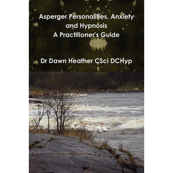 Asperger Personalities, Anxiety and Hypnosis, (Paperback)
