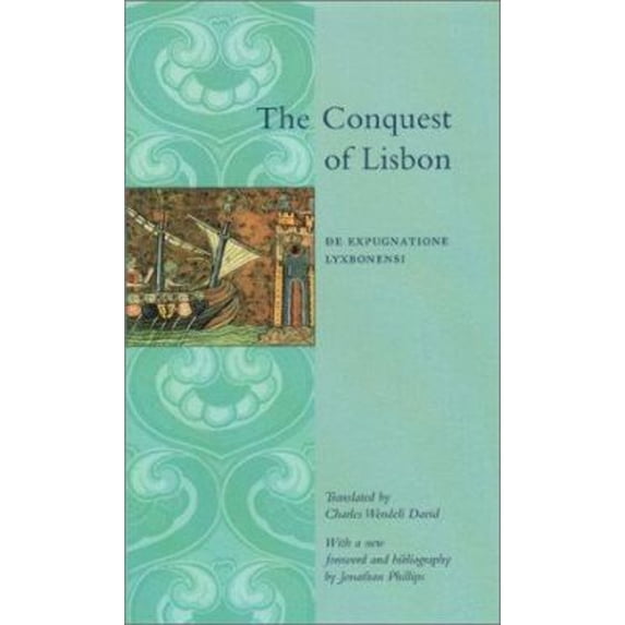 Pre-Owned Records of Western Civilization (Hardcover): The Conquest of Lisbon : de Expugnatione Lyxbonensi (Hardcover)