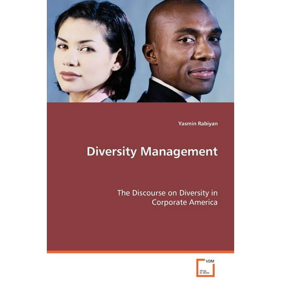 Diversity Management - The Discourse on Diversity in Corporate America (Paperback)