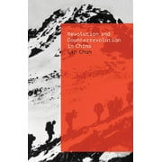 Revolution and Counterrevolution in China (Paperback)