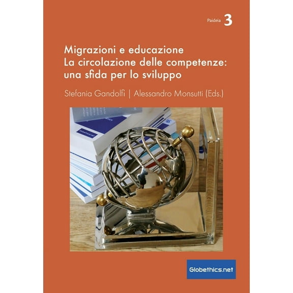 Migrazioni e educazione: La circolazione delle competenze: una sfida per lo sviluppo (Paideia) (Italian Edition)