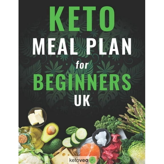 Keto Meal Plan for Beginners Uk: Easy Recipes for Women and Men on Keto Diet (Paperback)