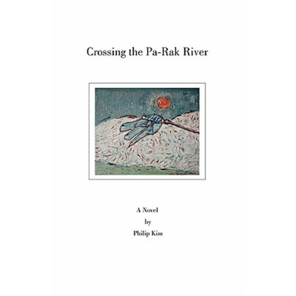 Crossing the Pa-Rak River (Paperback)