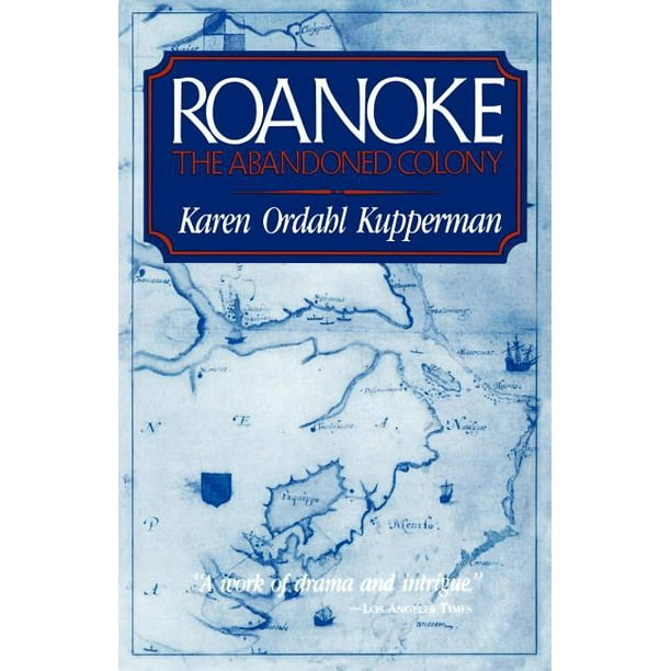 Roanoke The Abandoned Colony