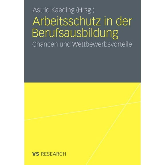 Arbeitsschutz in Der Berufsausbildung: Chancen Und Wettbewerbsvorteile, (Paperback)
