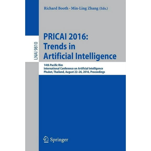 Pricai 2016: Trends in Artificial Intelligence: 14th Pacific Rim International Conference on Artificial Intelligence, Ph, (Paperback)