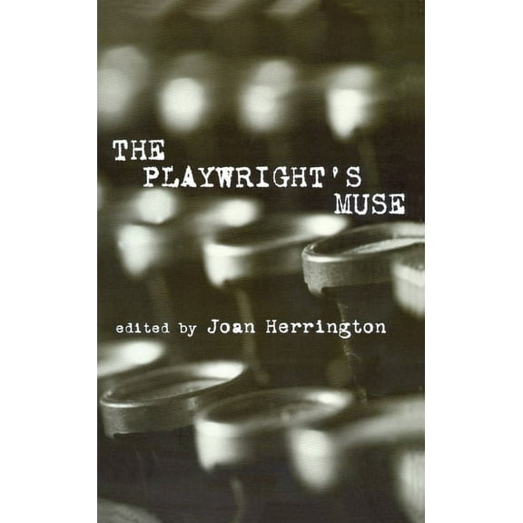 Studies in Modern Drama The Playwright's Muse, Book 13, (Hardcover)