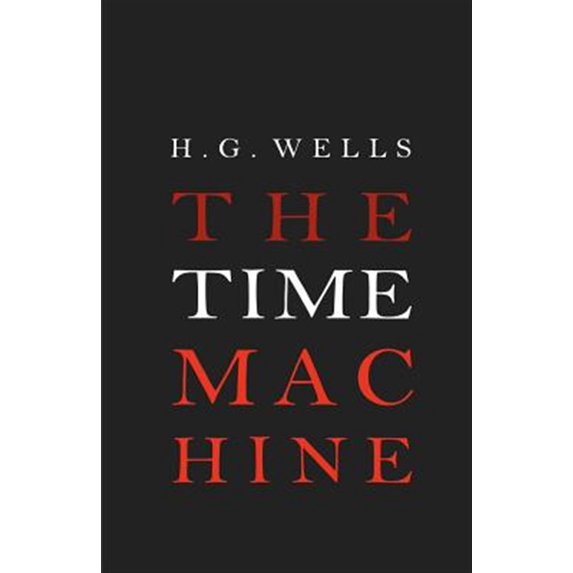 Pre-Owned The Time Machine (Paperback) 1612930824 9781612930824