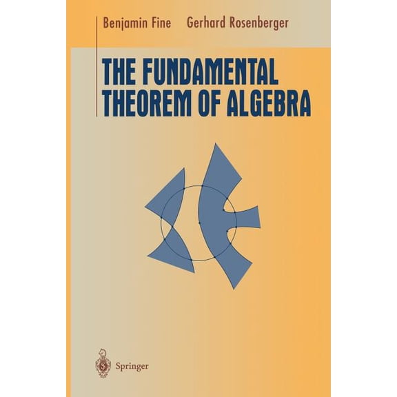 Undergraduate Texts in Mathematics The Fundamental Theorem of Algebra, (Paperback)