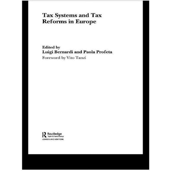 Routledge Studies in the Modern World Ec Tax Systems and Tax Reforms in Europe, (Hardcover)