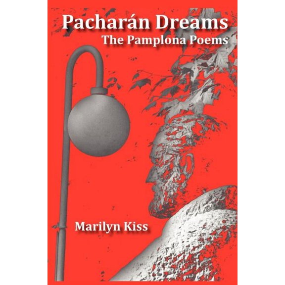 Pacharán Dreams: The Pamplona Poems, (Paperback)
