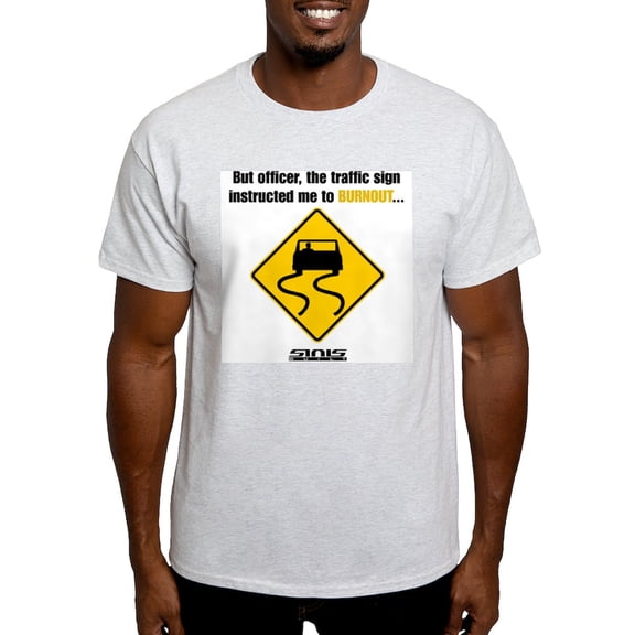 CafePress - Burnout Traffic Sign T Shirt - Men's Classic Graphic T-Shirt