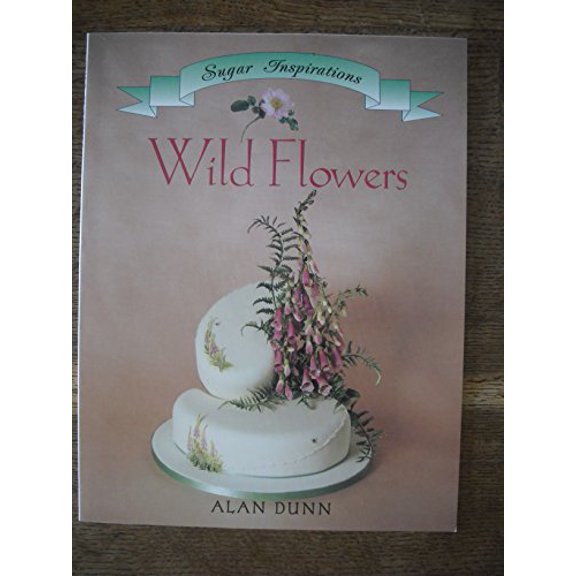 Pre-Owned Wild Flowers (The Sugar Inspirations Series), 9781853914133, 1853914134, Paperback,