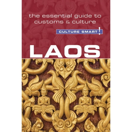 Laos - Culture Smart! : The Essential Guide to Customs &