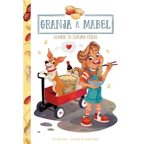 Granja a Mabel (Farm to Mabel) Usando Tu Cerebro-Fideos (Using Your Noodle), (Hardcover)