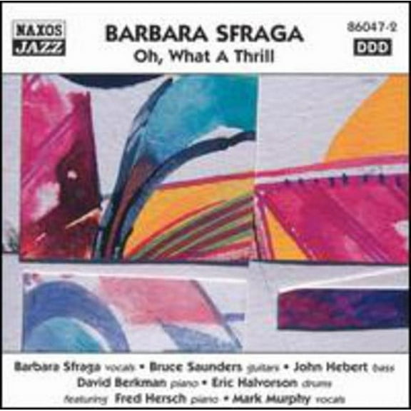 Barbara Sfraga - Oh What a Thrill - Music & Performance - CD