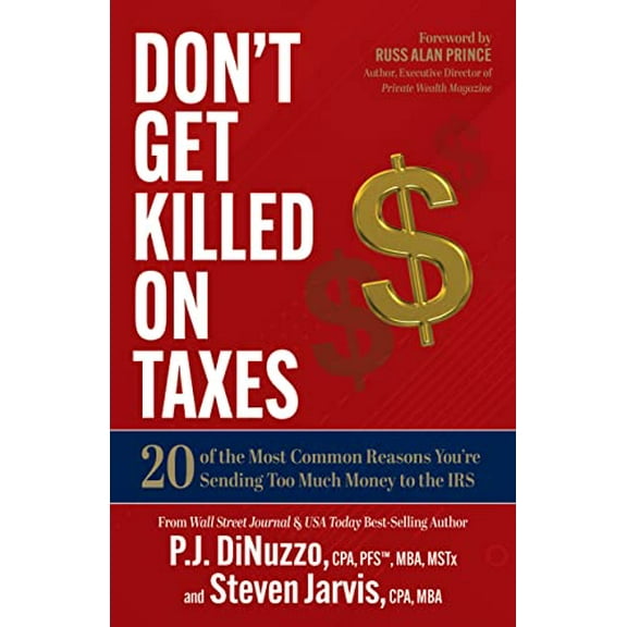 Pre-Owned Don't Get Killed on Taxes: 20 of the Most Common Reasons You're Sending Too Much Money to the IRS (Paperback) 1636980422 9781636980423