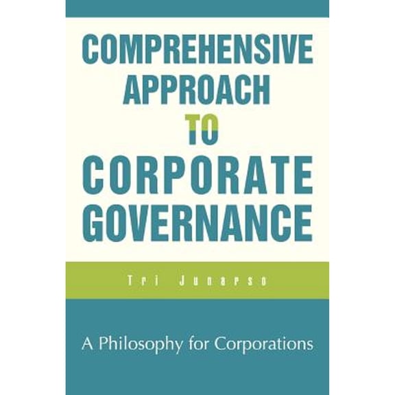 Comprehensive Approach to Corporate Governance (Paperback) by Tri Junarso