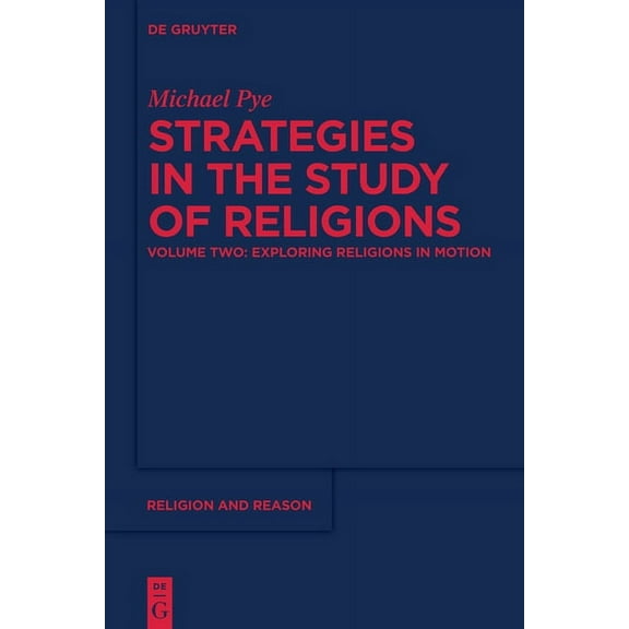 Religion and Reason Exploring Religions in Motion, Book 52, (Paperback)