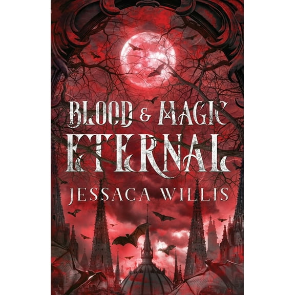 Blood & Magic Eternal, (Paperback)