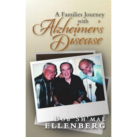 A Families Journey with Alzheimer's Disease, (Paperback)