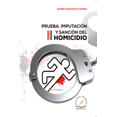 thumbnail image 1 of PRUEBA, IMPUTACION Y SANCION DEL HOMICIDIO FLORES EDITOR Y DISTRIBUIDOR Pasta Blanda, 1 of 2