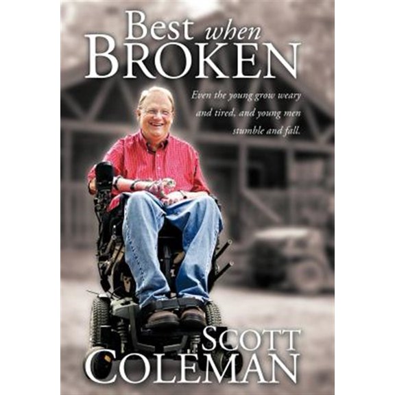 Pre-Owned Best When Broken : Even the Young Grow Weary and Tired, and Young Men Stumble and Fall. (Hardcover)