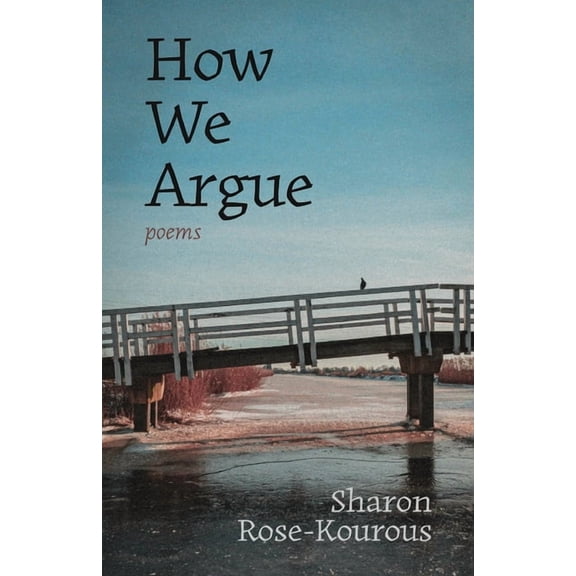 How We Argue: Poems, (Paperback)