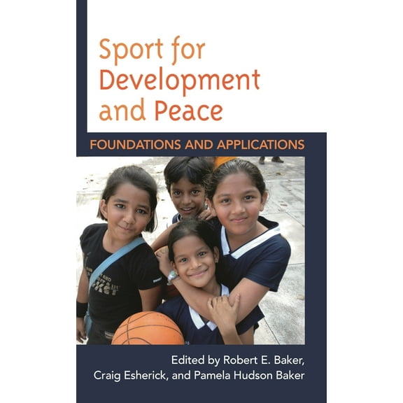 Sport for Development and Peace: Foundations and Applications, (Hardcover)
