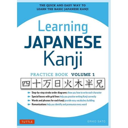 Learning Japanese Kanji Practice Book Volume 1 : (JLPT Level N5 & AP Exam) The Quick and Easy Way to Learn the Basic Japanese
