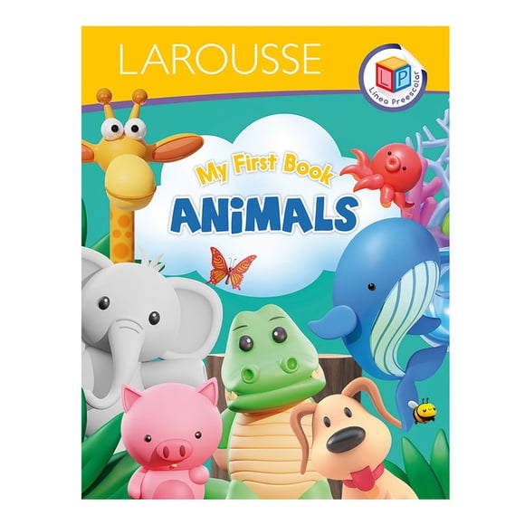 My first book. Animals Ediciones Larousse Tomo 1
