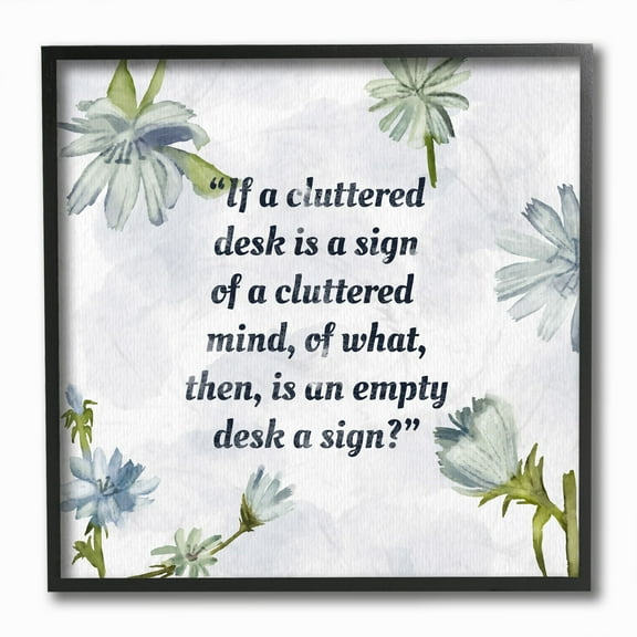 Stupell Industries Cluttered Desk Funny Quote Flower Blue Watercolor Word Design Framed Wall Art by Ziwei Li