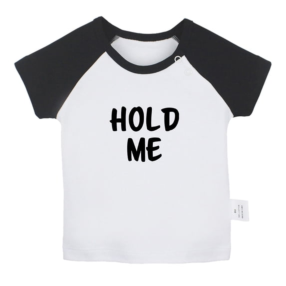 Hold Me Funny T shirt For Baby, Newborn Babies T-shirts, Infant Tops, 0-24M Kids Graphic Tees Clothing (Short Black Raglan T-shirt, 0-6 Months)