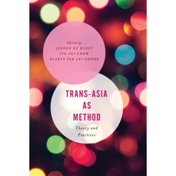 Pre-Owned Asian Cultural Studies: Transnational an Trans-Asia as Method: Theory and Practices, (Hardcover)