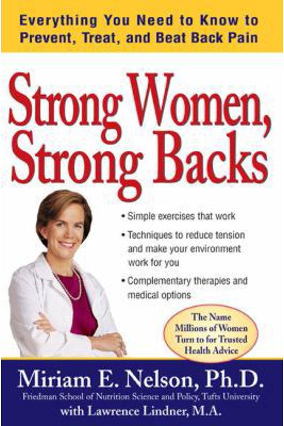 Pre-Owned Strong Women, Strong Backs: Everything You Need to Know to Prevent, Treat, and Beat Back Pain (Paperback) 0399533605 9780399533600