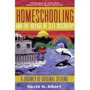 Homeschooling and the Voyage of Self-Discovery : A Journey of Original Seeking, Used [Paperback]