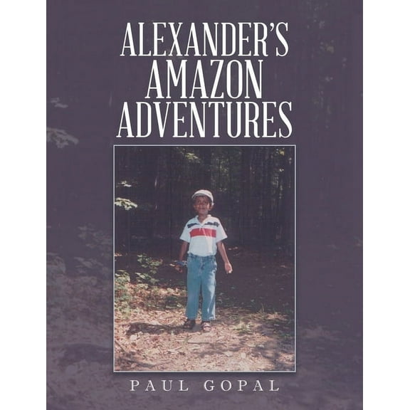 Alexander's Amazon Adventures, (Paperback)