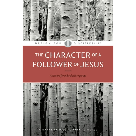 Design for Discipleship: The Character of a Follower of Jesus (Series #4) (Paperback)