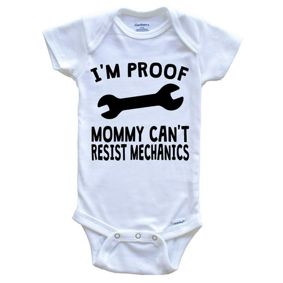 I'm Proof Mommy Can't Resist Mechanics Baby Bodysuit - Funny Baby Bodysuit, 0-3 Months White