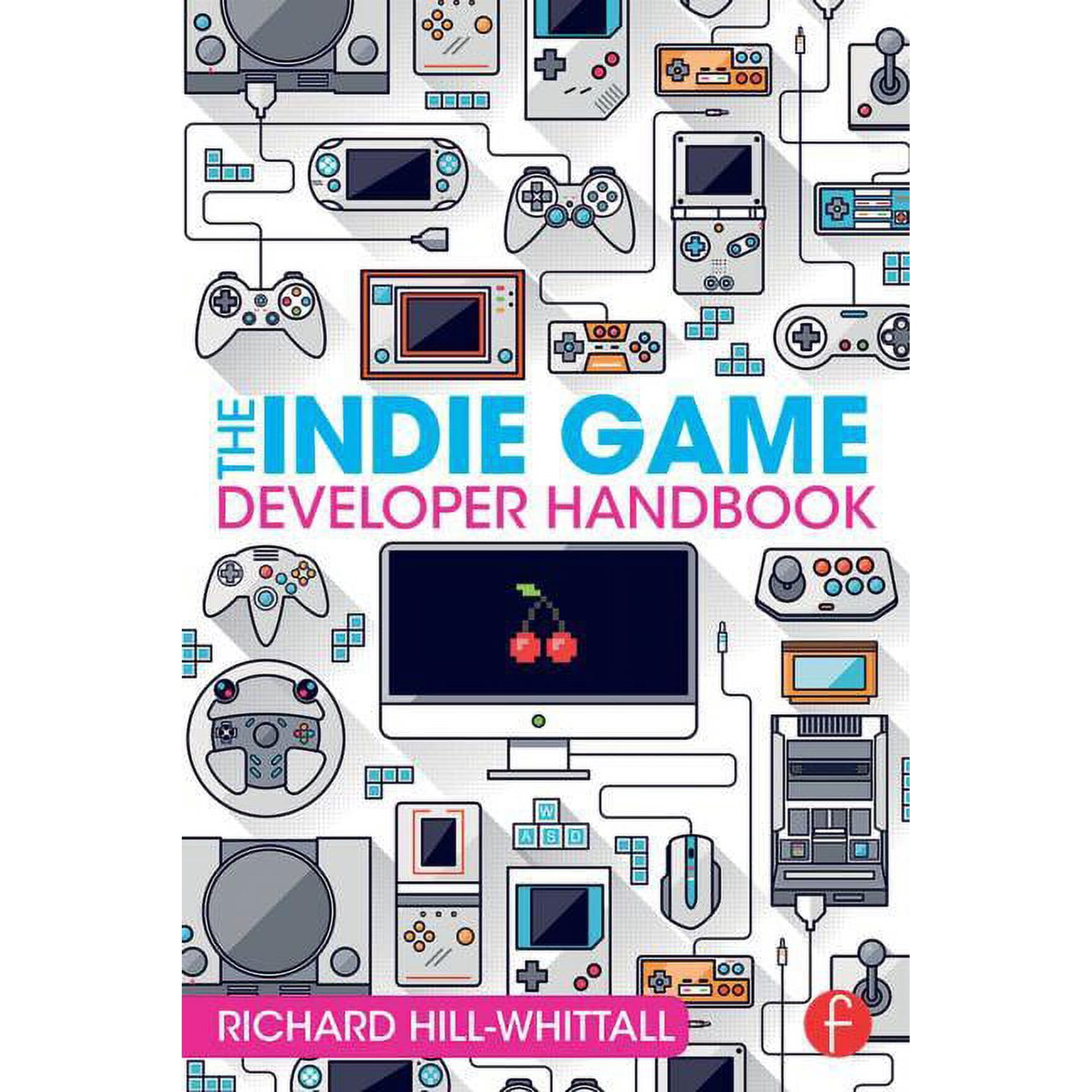 The Indie Game Developer Handbook (Paperback)